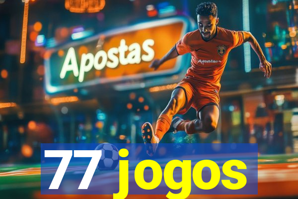77 jogos